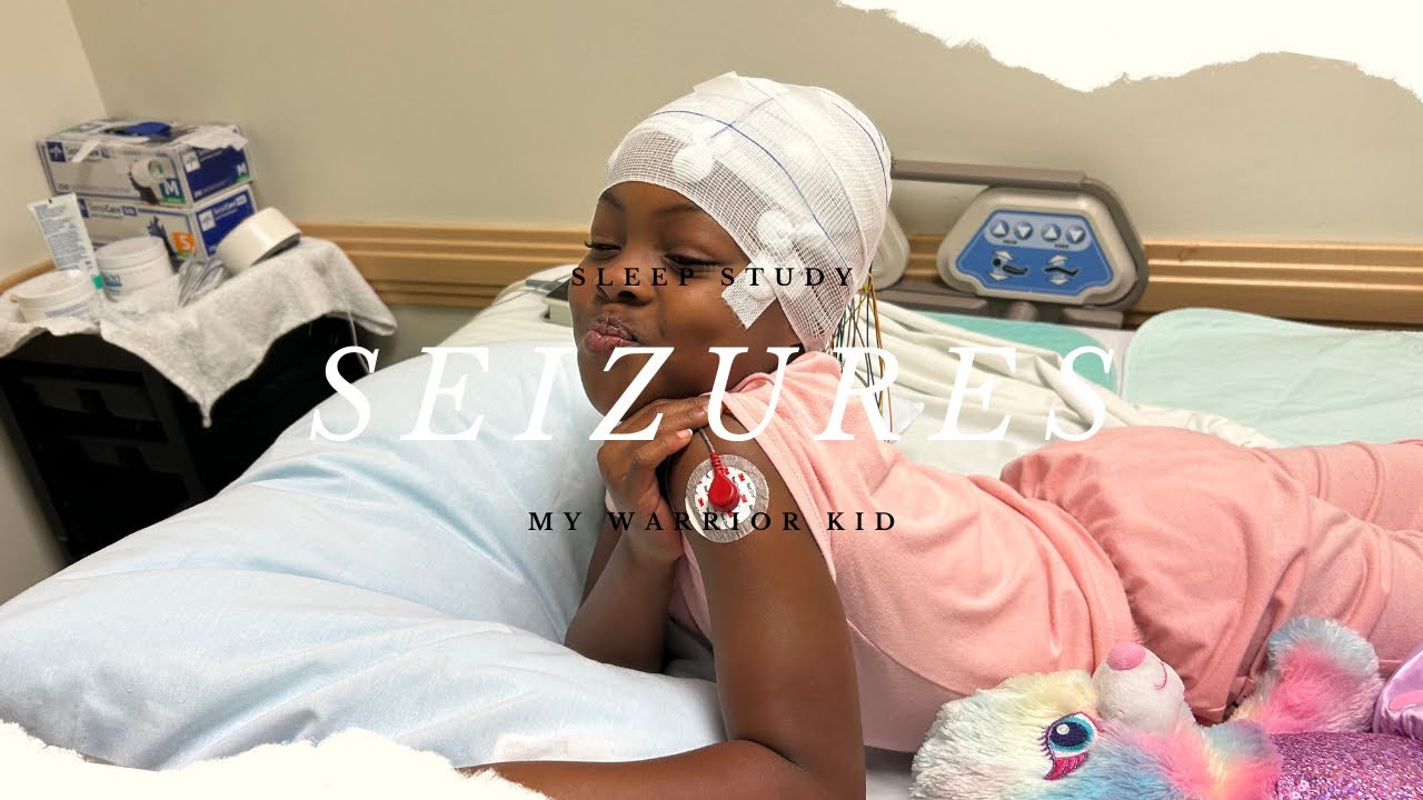 SLEEP STUDY FOR KENZIE SEIZURES