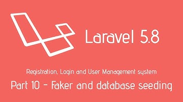Laravel 5.8 Login System - Part 10: Faker and database seeding