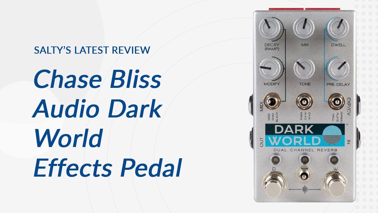 Chase Bliss Audio Dark World | A Review By Salty - YouTube