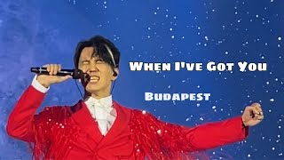 Dimash - When I‘ve Got You - Budapest