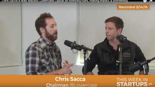 Chris Sacca & Matt Mazzeo, Lowercase Capital on investing rules, making impact, & storytelling