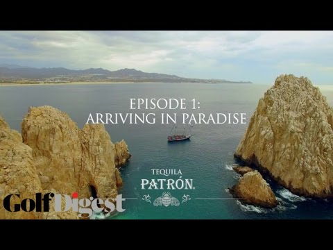 Simply Perfect: Los Cabos: Episode 1: Arriving in Paradise | Golf Digest