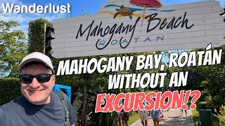 What did we do in Mahogany Bay, Roatan without an excursion?  Sailing on Carnival Celebration