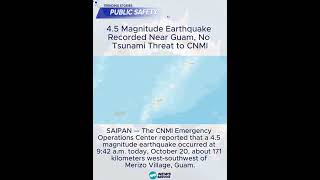 4.5 Magnitude Earthquake Recorded Near Guam, No Tsunami Threat to CNMI