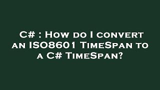 C
<h1>: How do I convert an ISO8601 TimeSpan to a C</h1>
<h1>TimeSpan" loading="lazy" width="210" height="210" onerror="this.onerror=null;this.src='https://sandbox.hatchcompliance.com/favicon.ico';" style="width:100%; height:auto; border-radius:5px; object-fit:cover; aspect-ratio:1/1;"></a><div style=
