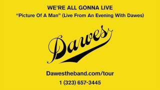 Video thumbnail of "Dawes - Picture Of A Man (Live From An Evening With Dawes)"