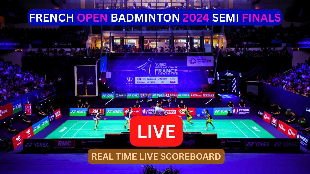 2024 French Open Badminton LIVE Score UPDATE Today Semi Finals Matches
