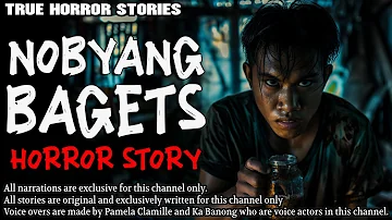 NOBYANG BAGETS HORROR STORY | True Horror Stories | Tagalog Horror