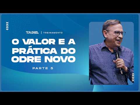 O Valor e a Prática do Odre Novo (Parte 5) | Abe Huber (Treinamento de Líderes)