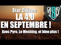 Star citizen la 40 en septembre  avec pyro le meshing et bien plus  roadmap update