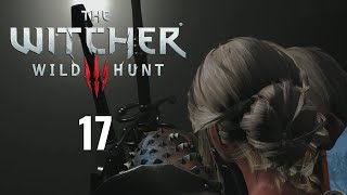 Finally Reunited! l The Witcher 3: Wild Hunt l First Playthrough l Episode 17