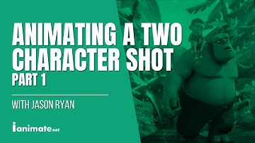 Animating a Two Character Shot with Jason Ryan (Part 1)