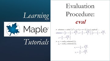 Learning Maple: Evaluation Procedure: eval