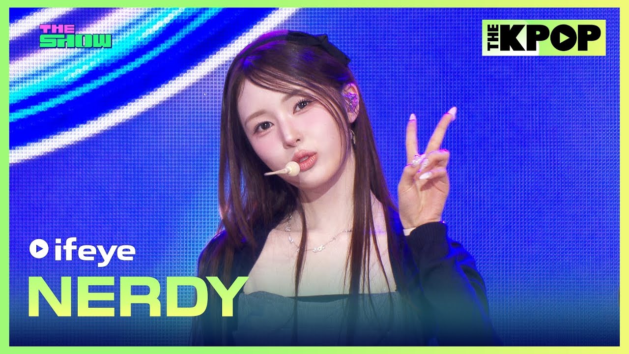 ifeye, NERDY (이프아이, NERDY) [THE SHOW 250429]