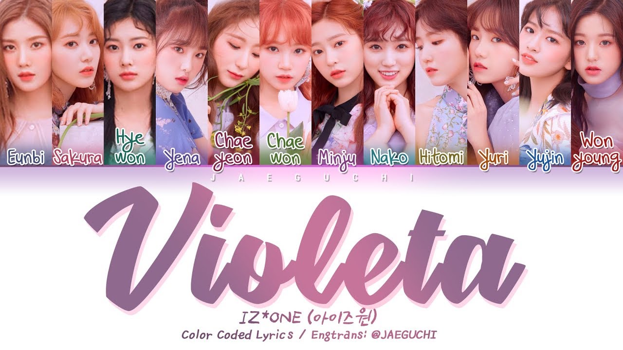 IZONE    Violeta  Color Coded Lyrics EngRomHan