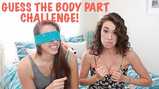 GUESS THE BODY PART CHALLENGE!
