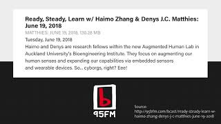 95bfm Ready, Steady, Learn w/ Haimo Zhang & Denys J. C. Matthies: June 19, 2018