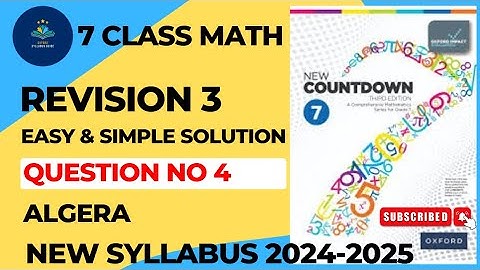 Class 7 Math Revision 3 Q 4 Algebra | New Countdown Third Edition Class 7 Revision 3 Algebra Q 4