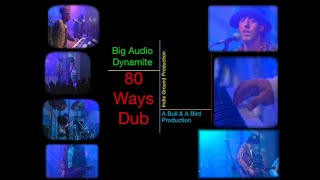 Video thumbnail of "Big Audio Dynamite Around a Girl in 80 Ways REMIX"