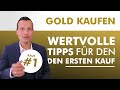 Gold kaufen - Wertvolle Tipps für den ersten Kauf