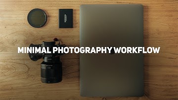 My Minimalistic Photography Workflow