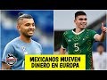 FICHAJES Mexicanos Tecatito Corona y Johan Vásquez sacuden el mercado en Europa | Cronómetro