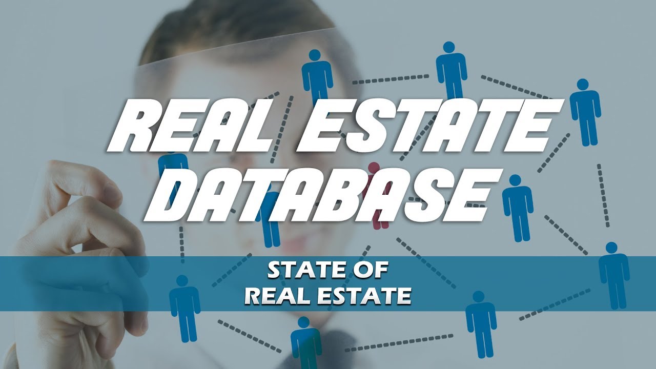 Real Estate Database State of Real Estate YouTube