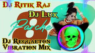 Dj Lux 8 Parche Dj Remix A To Z Tere Sare Yaar Jatt Aa Dj Remix Dj Vibration Reggaeton Dj Ritik Raj