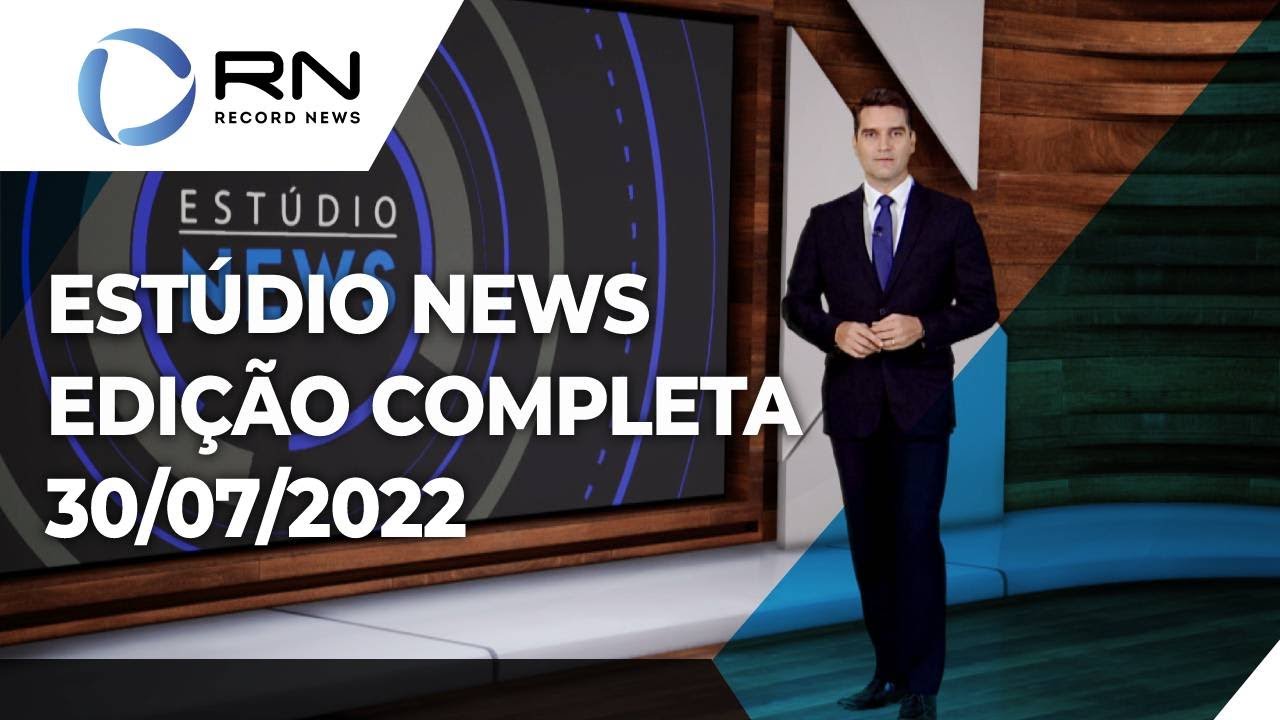 Estúdio News – 30/07/2022