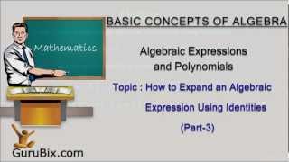 How to expand an algebraic expression using identities (Part-3) - Math Lessons