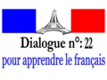 Dialogue n 22 : pour apprendre le français