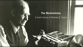 The Mechanician: A brief history of Charles E. Taylor