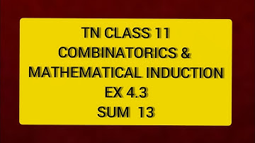 TN CLASS 11 MATHS COMBINATORICS & MATHEMATICAL INDUCTION EX 4.3 SUM 13