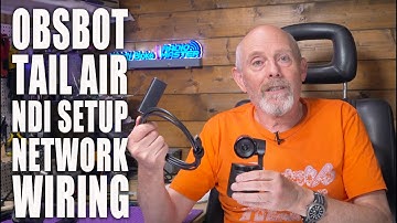 OBSBOT Tail Air PTZ Streaming Camera - NDI setup and fixed workshop, studio wiring
