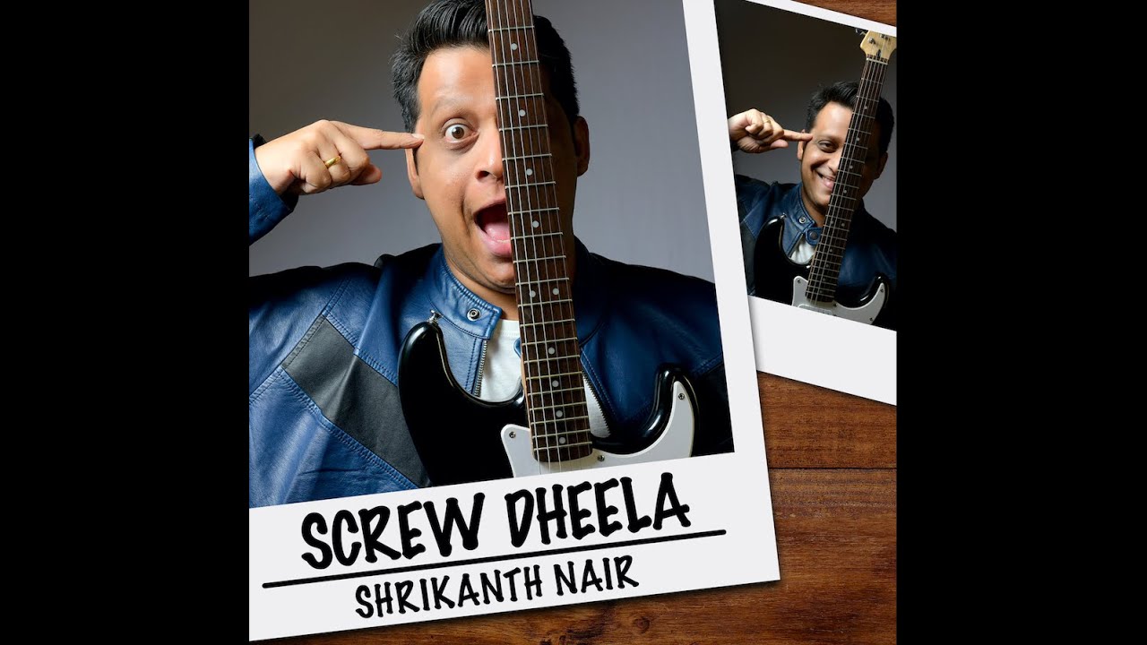 Shrikanth Nair - Screw Dheela