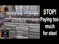 How To Buy Steel Like A Pro - STOP! Paying Too Much For Steel.