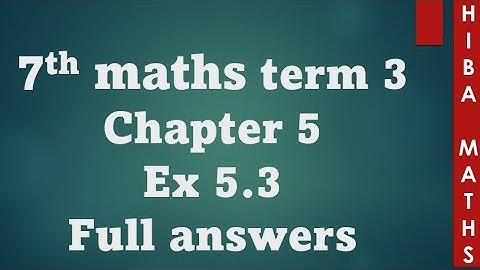 7th maths term 3 chapter 5 exercise 5.3 full answers TN samacheer hiba maths