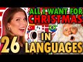 1 GIRL, 26 LANGUAGES - ALL I WANT FOR CHRISTMAS - Mariah Carey