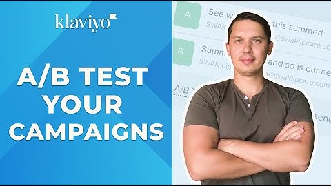 How to a/b test campaigns in Klaviyo