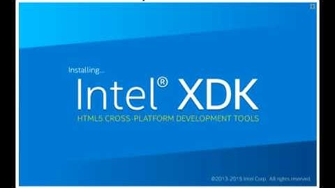 Intel XDK Install & Building Tutorial