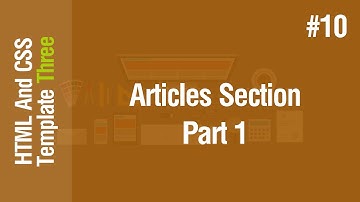 [Arabic] HTML & CSS Template Three 2021 - #10 - Articles Section Part 1