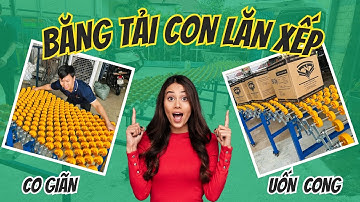 Băng Tải Con Lăn Xếp Linh Hoạt: Co Giãn, Uốn Cong Chuyển Hàng Mọi Ngóc Ngách