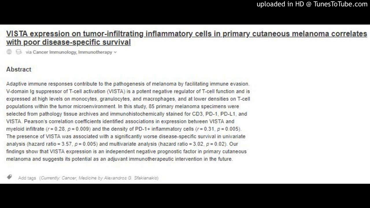 Watch VISTA expression on tumor-infiltrating inflammatory cells in primary cutaneous melanoma on YouTube Watch VISTA expression on tumor-infiltrating inflammatory cells in primary cutaneous melanoma on YouTube
