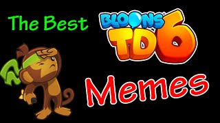 BTD6 Memes that will haunt your Dreams!    (Bloons TD  6 Meme Compilation)