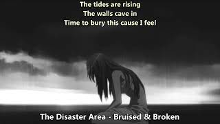 {1134} Nightcore (The Disaster Area) - Bruised & Broken (with lyrics)