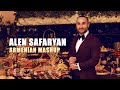 ALEN SAFARYAN - Armenian MASHUP 2020 / Ален Сафарян - Попурри 2020