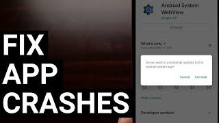 Fixing the Latest Apps Crashing Bug from Android System Webview Updates