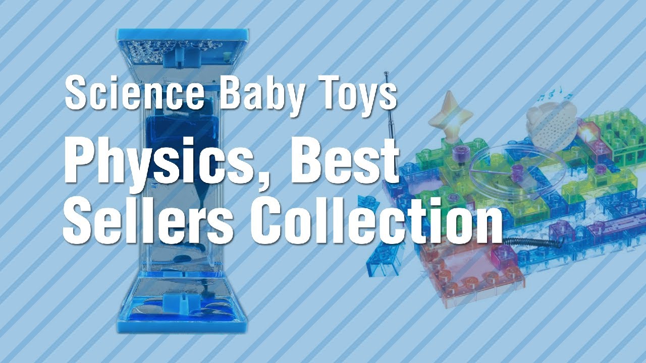 Physics, Best Sellers Collection // Science Baby Toys YouTube