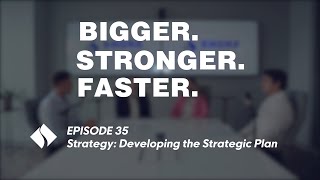 Strategy: Developing the Strategic Plan