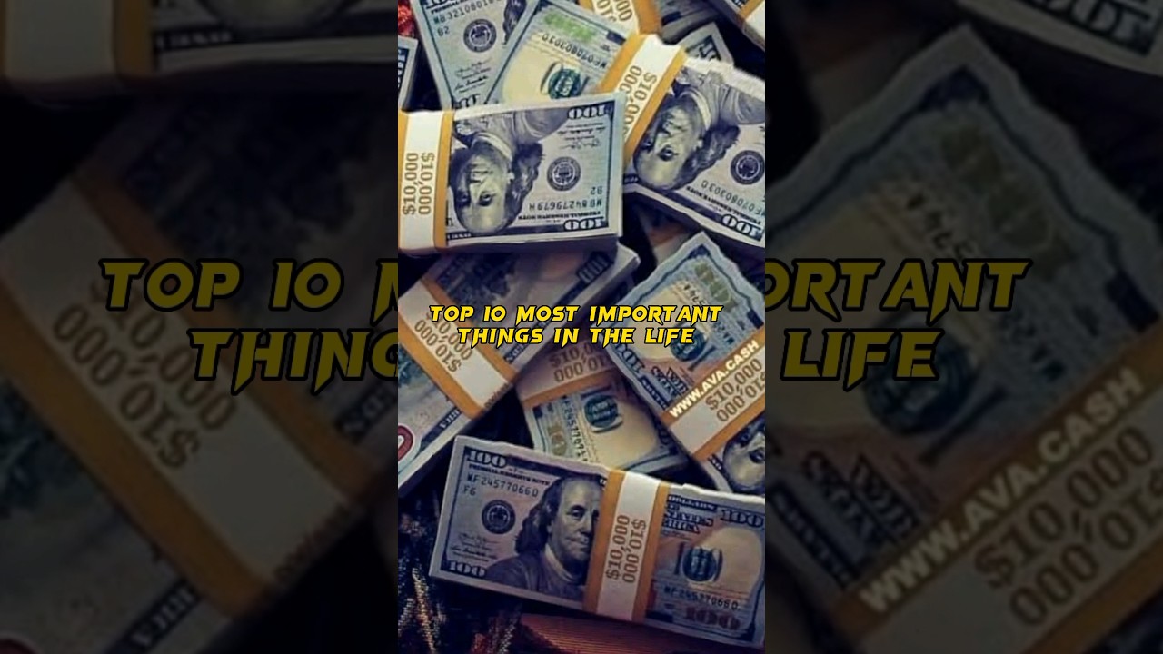 Top 10 most important things in life 